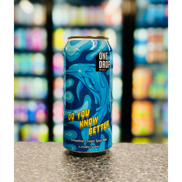 'MIX 6 OR MORE GET 20% OFF' ONE DROP BREWING DO YOU KNOW BETTER SMOOTHIE CREAM SOUR 6.4% ABV