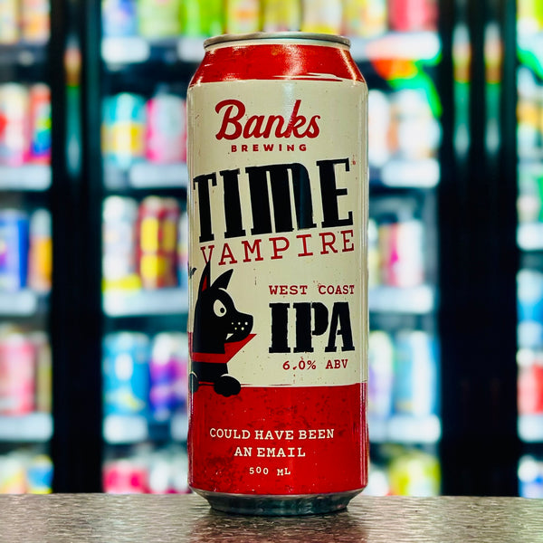 MIX 6 OR MORE GET 20% OFF' BANKS BREWING TIME VAMPIRE WEST COAST IPA 6% ABV