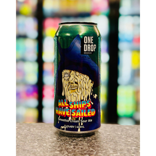 'MIX 6 OR MORE GET 20% OFF' ONE DROP BREWING ALL SHIPS HAVE SAILED SMOOTHIE CREAM SOUR ALE 5.6% ABV
