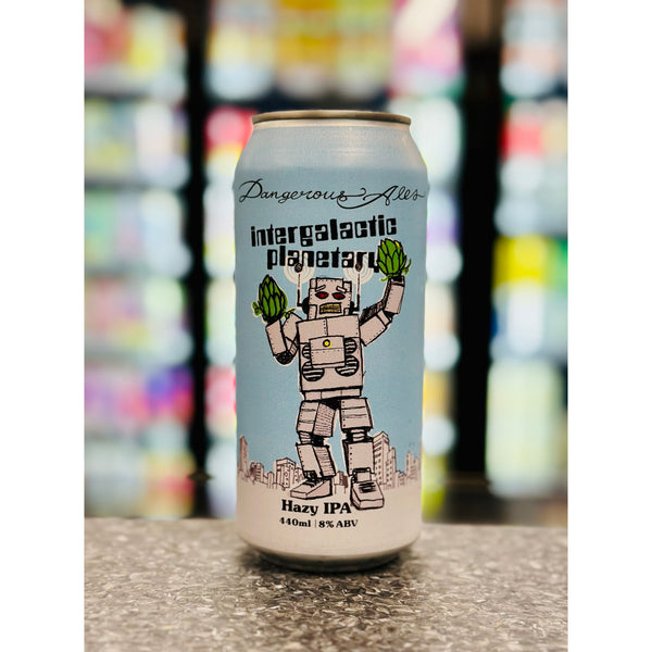 'MIX 6 OR MORE GET 20% OFF' DANGEROUS ALES BREWING INTERGALACTIC PLANETARY 8% ABV