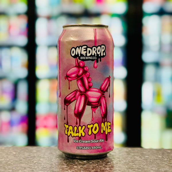 'MIX 6 OR MORE GET 20% OFF' ONE DROP BREWING TALK TO ME ICE CREAM SOUR ALE 5.9% ABV