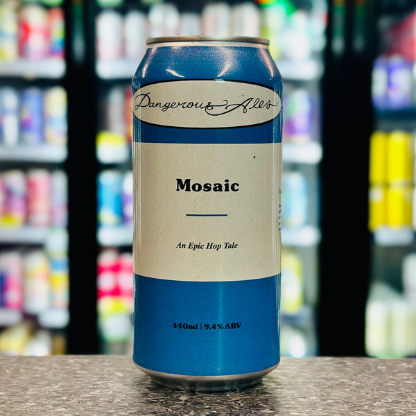 MIX 6 OR MORE GET 20% OFF' DANGEROUS ALES BREWING MOSAIC AN EPIC HOP TALE TRIPLE IPA 9.4% ABV