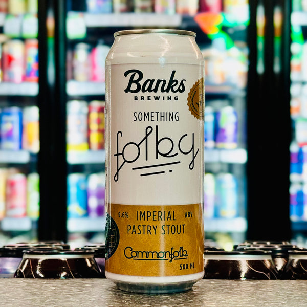 MIX 6 OR MORE GET 20% OFF' BANKS BREWING X COMMONFOLK SOMETHING FOLKY IMPERIAL PASTRY SYTOUT 9.6% ABV