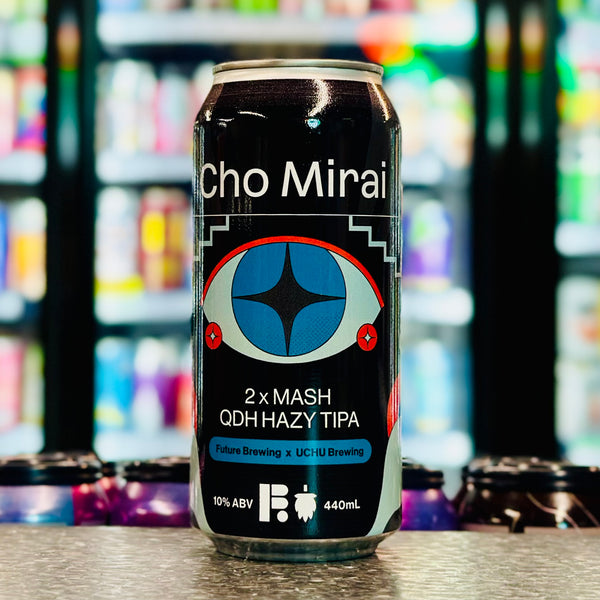 MIX 6 OR MORE GET 20% OFF' FUTURE BREWING X UCHU BREWING CHO MIRAI 2X MASH QDH HAZY TRIPLE IPA 10% ABV