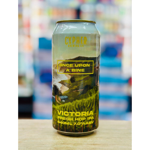 'MIX 6 OR MORE GET 20% OFF' CYPHER BREWING ONCE UPON A BINE VICTORIA FRESH HOP IPA 7% ABV