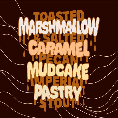 MIX 6 OR MORE GET 20% OFF' ONE DROP BREWING TOASTED MARSHMALLOW & SALTED CARAMEL MUDCKAKE IMPERIAL PASTRY STOUT 10.9% ABV
