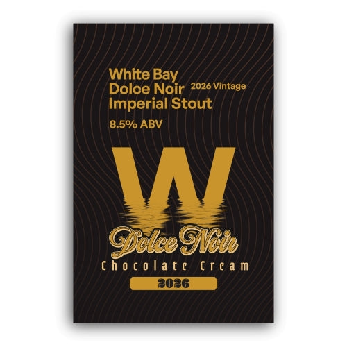 MIX 6 OR MORE GET 20% OFF' WHITE BAY BREWING 2026 DOLCE NOIR CHOCOLATE CREAM IMPERIAL STOUT 8.5% ABV