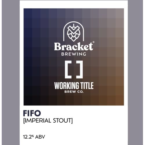 MIX 6 OR MORE GET 20% OFF' BRACKET BREWING FIFO IMPERIAL STOUT 12.2% ABV