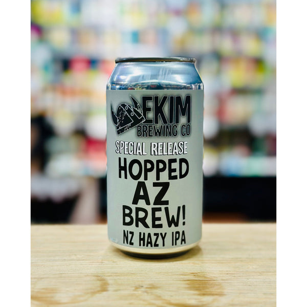 'MIX 6 OR MORE GET 20% OFF' EKIM BREWING HOPPED AZ BREW! NZ HAZY IPA 6.1% ABV