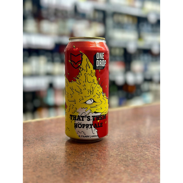 'MIX 6 OR MORE GET 20% OFF' ONE DROP BREWING X FOX FRIDAY BREWING THAT'S THEM HOPPY ALE 8.1% ABV